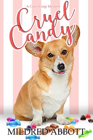 [Cozy Corgi Mysteries 01] • Cruel Candy